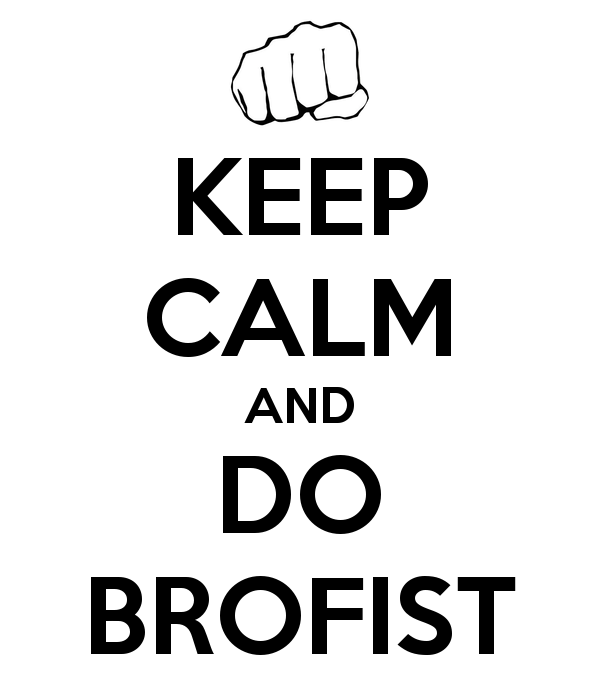 keep_calm_and_do_brofist_o3o_by_sma25236-d60mzdl.png