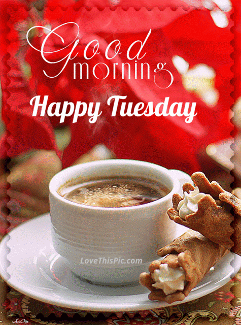 328226-Good-Morning-Happy-Tuesday-Coffee-Gif-Quote.gif