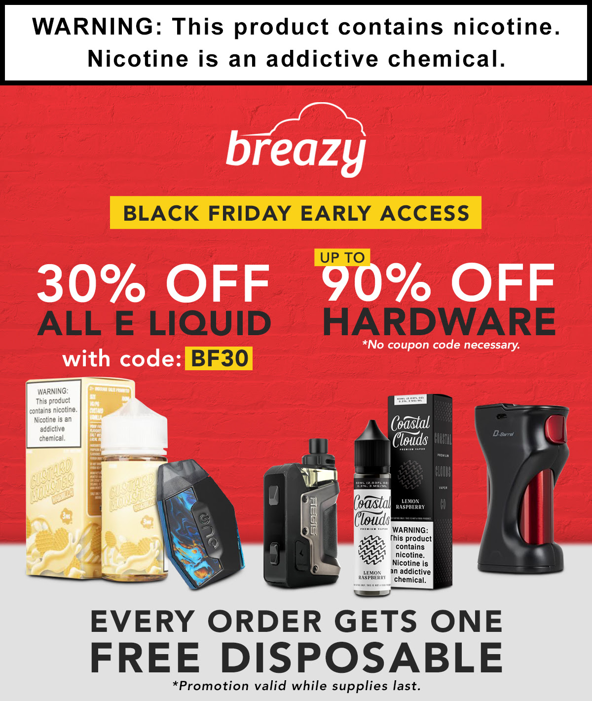 Black Friday Early Access 30% Off All E Liquid with code: BF30 + Up To 90% Off Hardware