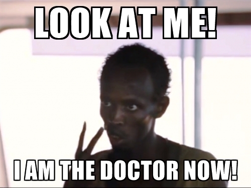 look-at-me-i-am-the-doctor-now.jpg