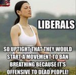 libs offended by breathing.jpg