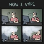 How-I-Vape-Meme.jpg