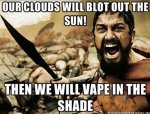 21-Our-clouds-will-blot-out-the-sun-Then-we-will-vape-in-the-shade.jpg