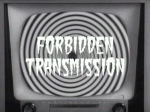Forbidden Transmission.gif