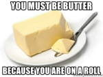 thumb_you-must-be-butter-because-vouareonaroll-you-must-be-butter-53504231.png