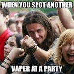 spotted a vaper at a party.jpg