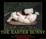the-easter-bunny-easter-bunny-drinks-cc-i-would-have-held-ou-demotivational-poster-1270367712.jpg