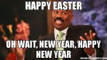 4682109_happyeasterohwaitnewyearhappynewyearmeme39369_jpega28d897dcc0361dcbb3697b61d3867b5.jpg 4682109_happyeasterohwaitnewyearhappynewyearmeme39369_jpega28d897dcc0361dcbb3697b61d3867b5.jpg