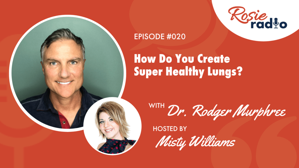Rodger Murphree How to Create Healthy Lungs