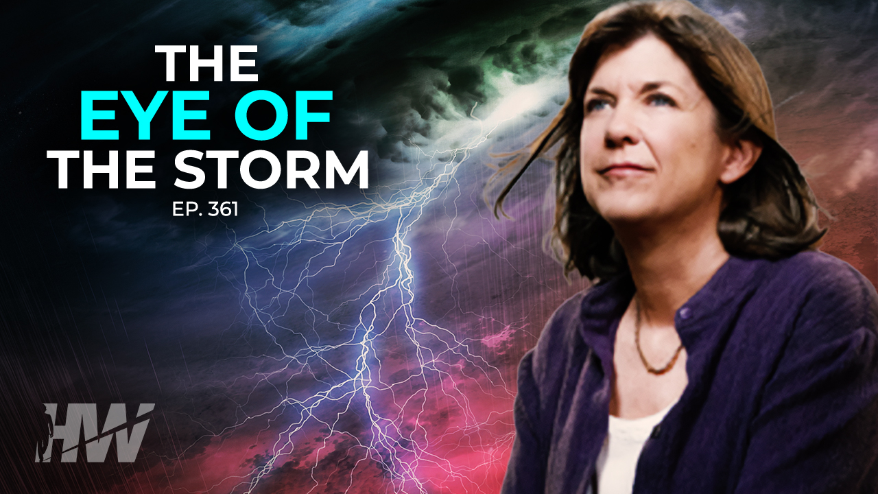 Episode 361: THE EYE OF THE STORM