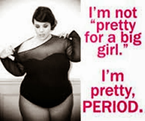 Im+not+pretty+for+a+big+girl.jpg