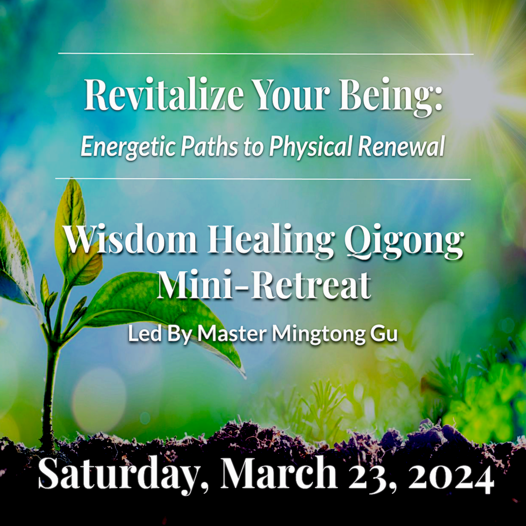 Revitalize Your Being on Saturday, March 23, 2024 with Master Mingtong Gu
