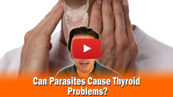Can Parasites Cause Thyroid Problems? | Podcast #316