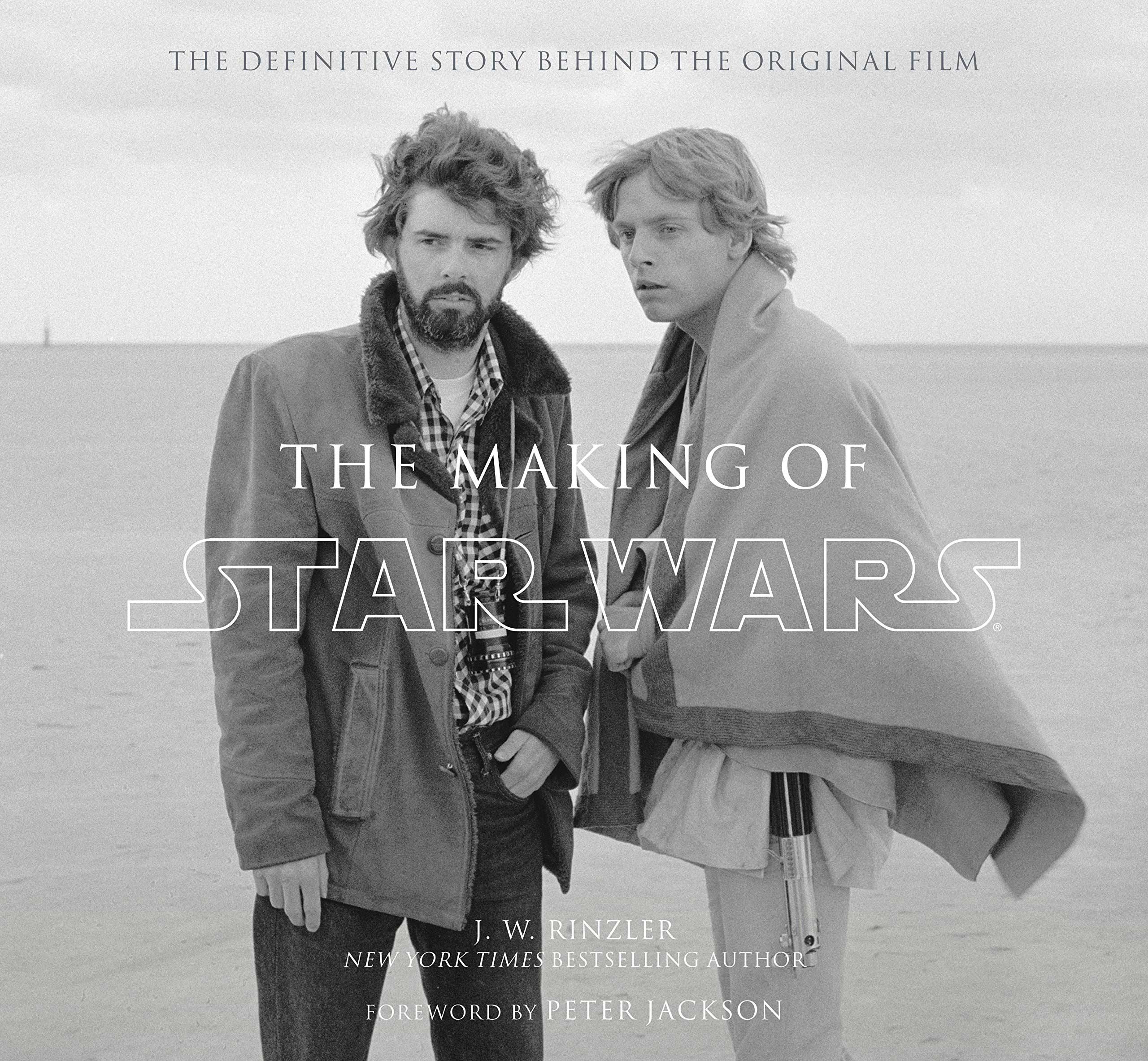 The Making of Star Wars by J.W. Rinzler.