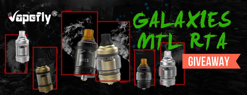 Vapefly-Galaxies-MTL-RTA-Giveaway.jpg