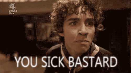 -You-sick-bastard-nathan-young-21716124-500-282.gif