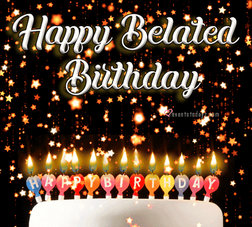 belated-birthday-wishes.gif
