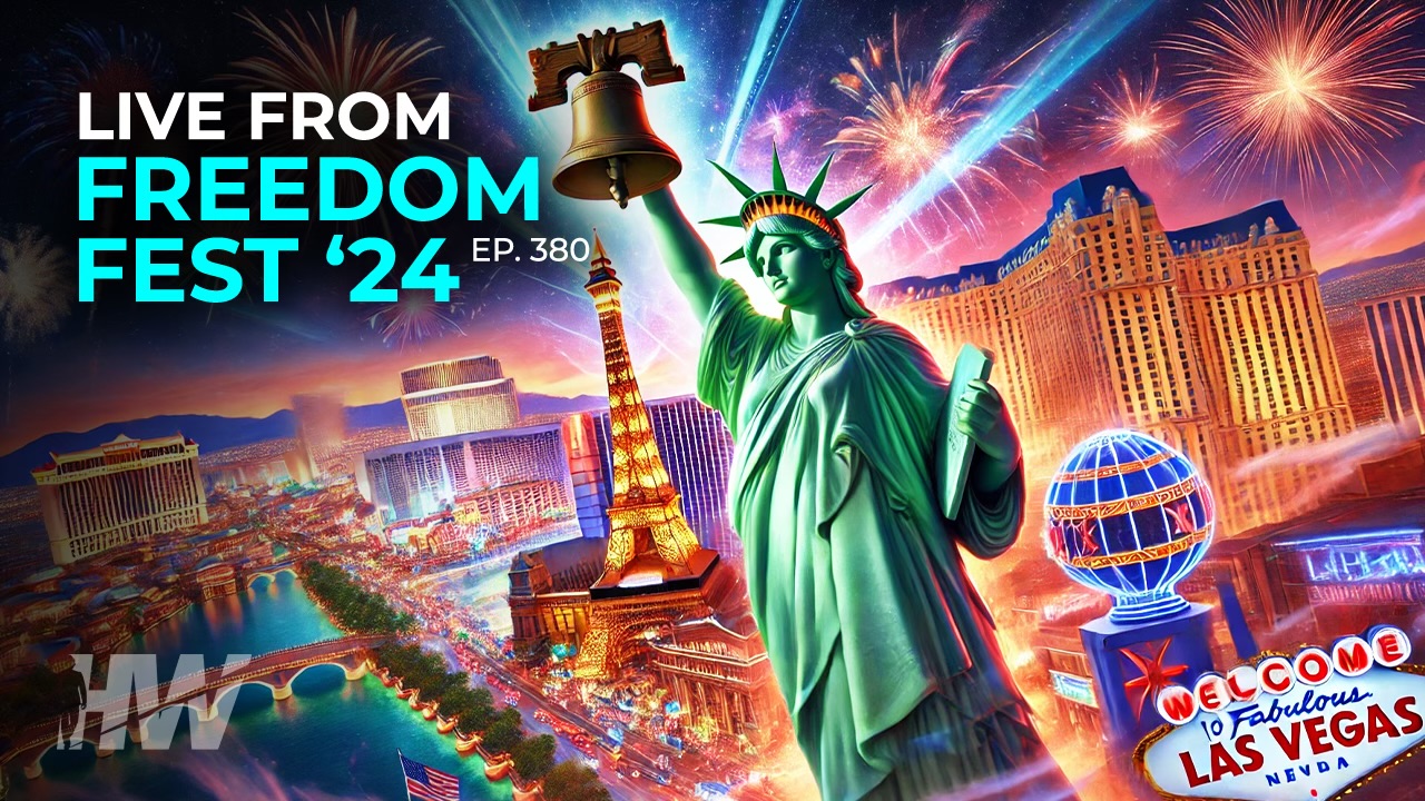 Episode 380: LIVE FROM FREEDOM FEST '24