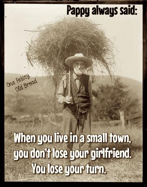 This may contain: an old photo with the caption, happy always said when you live in a small town, you don't lose your girlfriend