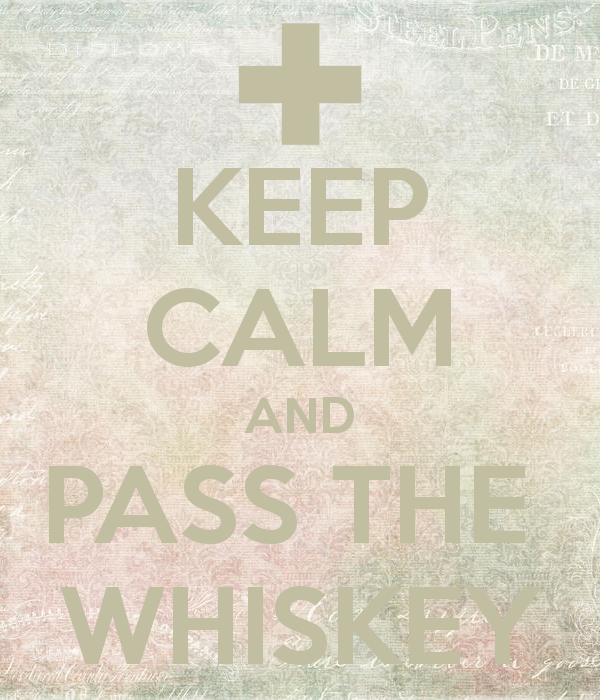keep-calm-and-pass-the-whiskey-1.png