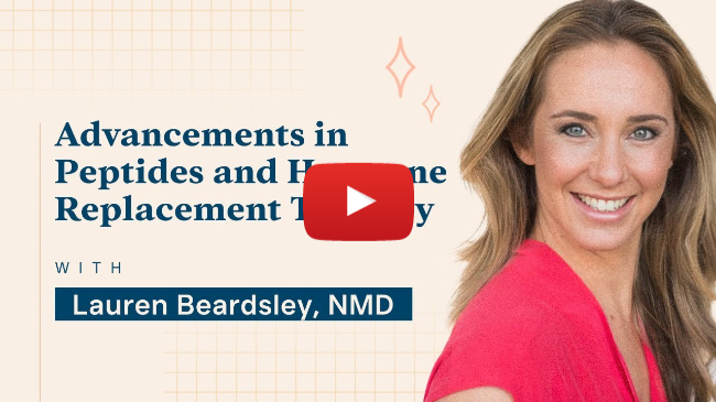 Advancements in Peptides and Hormone Replacement Therapy, Lauren Beardsley, NMD