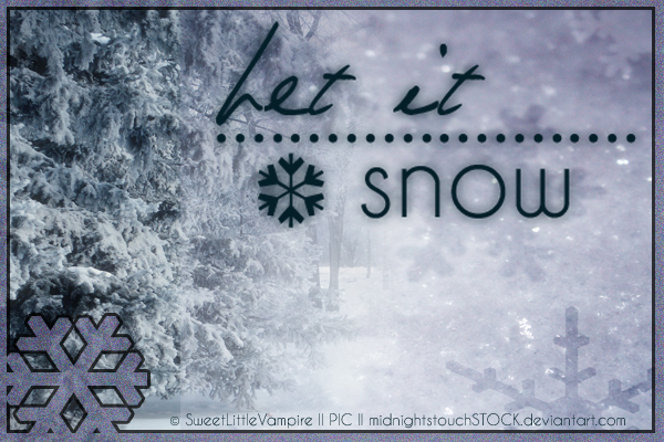 let_it_snow_by_sweetlittlevampire-d35286b.jpg