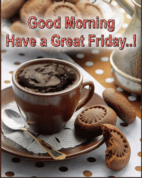 coffee-and-cookies-friday-morning-dhsf7v8wty1vurf8.gif