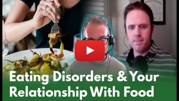Eating Disorders & Your Relationship With Food - Podcast #171