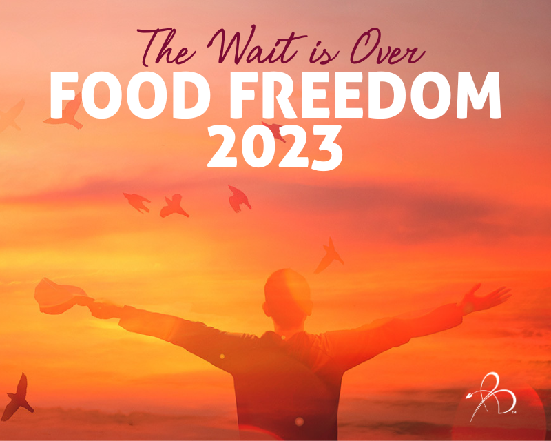The Wait is Over: Food Freedom 2023